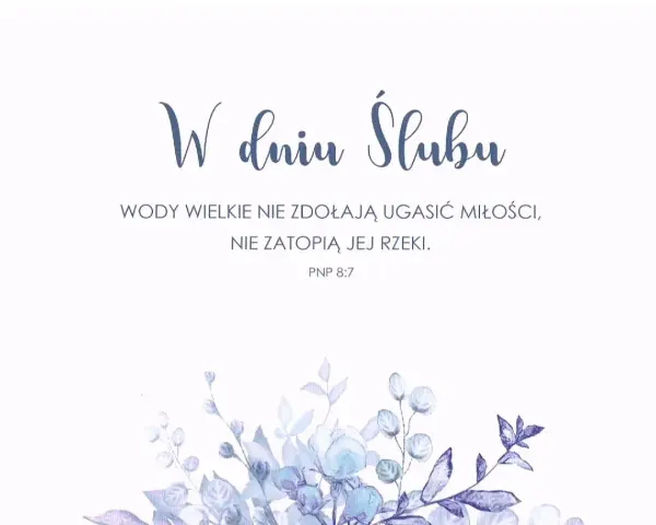 W dniu ślubu: "Wody wielkie nie zdołają ugasić miłości, nie zatopią jej rzeki." Cytaty z Biblii o miłości małżeńskiej.